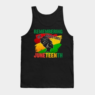 Remembering My Ancestors Juneteenth African American Black History T-Shirt Tank Top